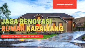 Jasa Renovasi Rumah Karawang
